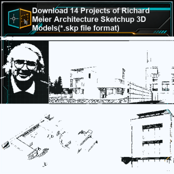 Download 14 Projects of Richard Meier Architecture Sketchup 3D Models(*.skp file format) product thumbnail