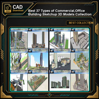 ★Best 37 Types of Commercial,Office Building Sketchup 3D Models Collection