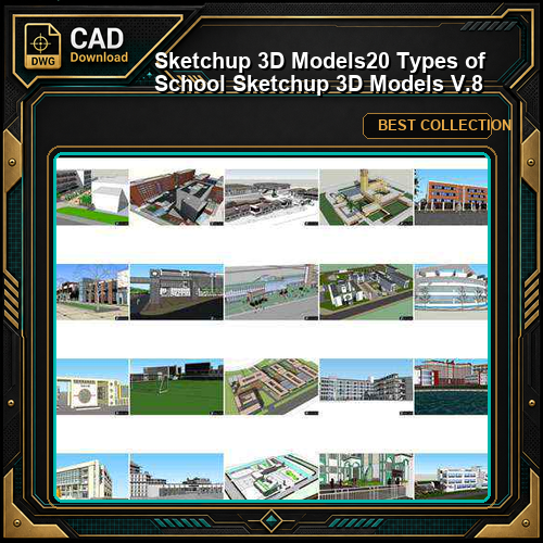 ★【Sketchup 3D Models】20 Types of School Sketchup 3D Models  V.8