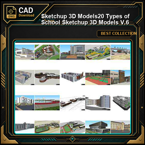 ★【Sketchup 3D Models】20 Types of School Sketchup 3D Models  V.6