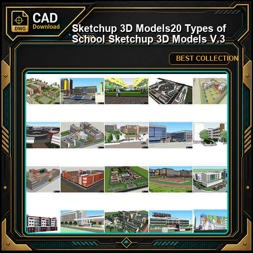 ★【Sketchup 3D Models】20 Types of School Sketchup 3D Models  V.3