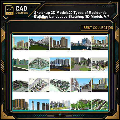 ★【Sketchup 3D Models】20 Types of Residential Building Landscape Sketchup 3D Models  V.7