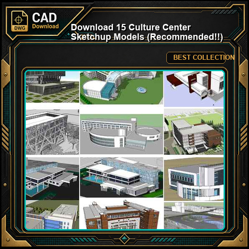 【Download 15 Culture Center Sketchup Models】 (Recommanded!!)