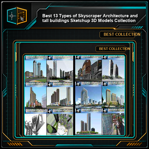★Best 13 Types of Skyscraper Architecture and tall buildings Sketchup 3D Models Collection