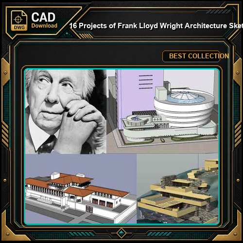 16 Projects of Frank Lloyd Wright Architecture Sketchup 3D Models(Recommanded!!)