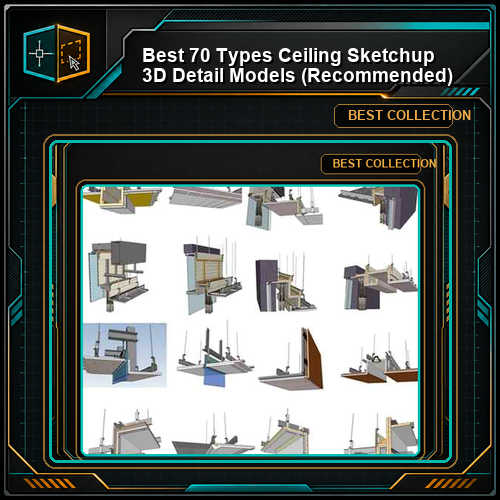 【Best 70 Types Ceiling Sketchup 3D Detail Models】 (★Recommanded★)