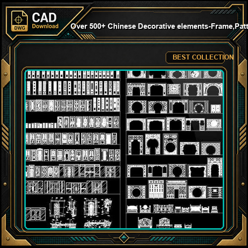 Over 500+ Chinese Decorative elements-Frame,Pattern,Border,Door,Windows,Roof,Lattice,Carved Wood