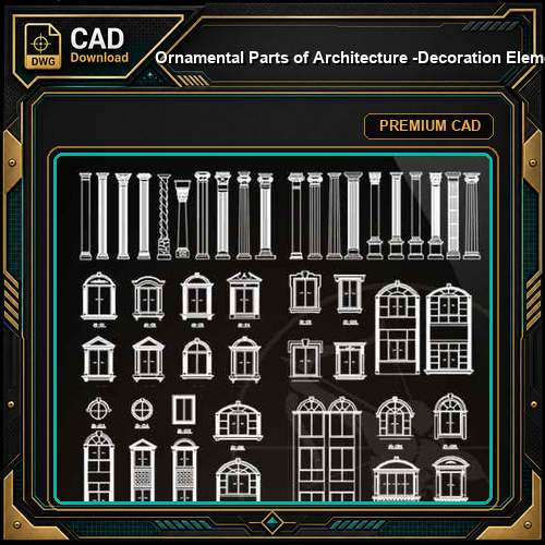 ★【Ornamental Parts of Architecture -Decoration Element CAD Blocks V.7】@Autocad Decoration Blocks,Drawings,CAD Details,Elevation
