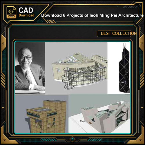 Download 6 Projects of Ieoh Ming Pei Architecture Sketchup 3D Models(*.skp file format)