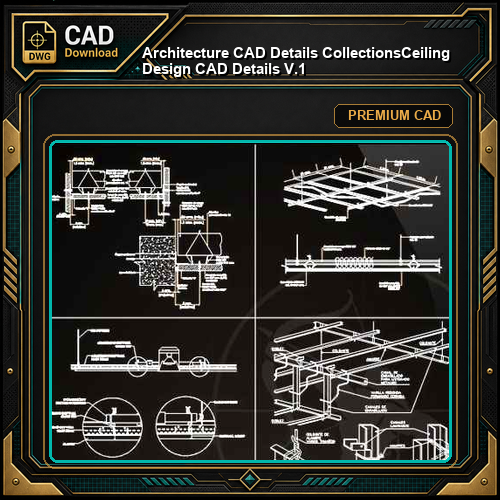 【Architecture CAD Details Collections】Ceiling Design CAD Details V.1