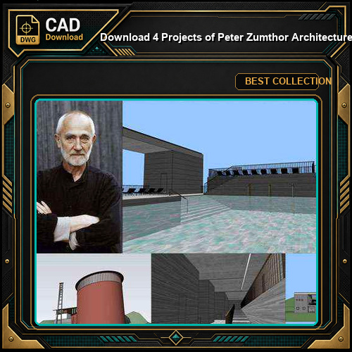 Download 4 Projects of Peter Zumthor Architecture Sketchup 3D Models(*.skp file format)