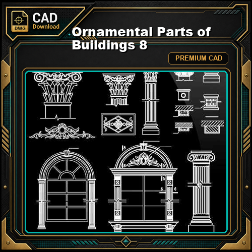 Ornamental Parts of Buildings 8