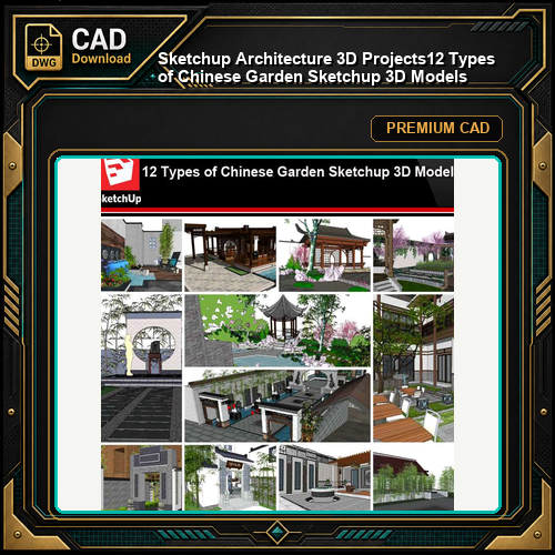 💎【Sketchup Architecture 3D Projects】12 Types of Chinese Garden Sketchup 3D Models