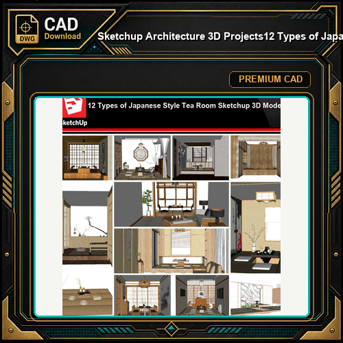 💎【Sketchup Architecture 3D Projects】12 Types of Japanese style tea room Sketchup 3D Models
