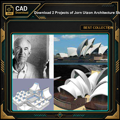 Download 2 Projects of Jorn Utzon Architecture Sketchup 3D Models(*.skp file format)