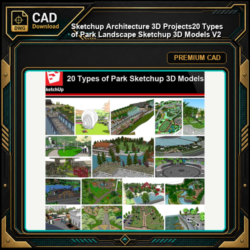 💎【Sketchup Architecture 3D Projects】20 Types of Park Landscape Sketchup 3D Models V2