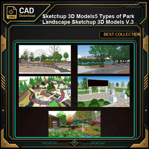 ★【Sketchup 3D Models】5 Types of Park Landscape Sketchup 3D Models V.3