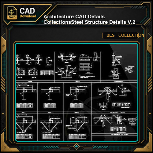 【Architecture CAD Details Collections】Steel Structure Details V.2