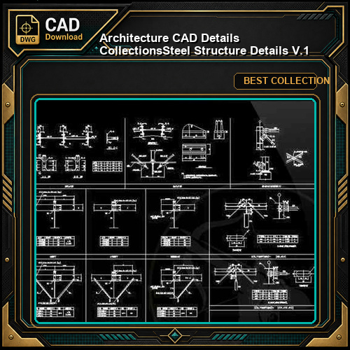 【Architecture CAD Details Collections】Steel Structure Details V.1