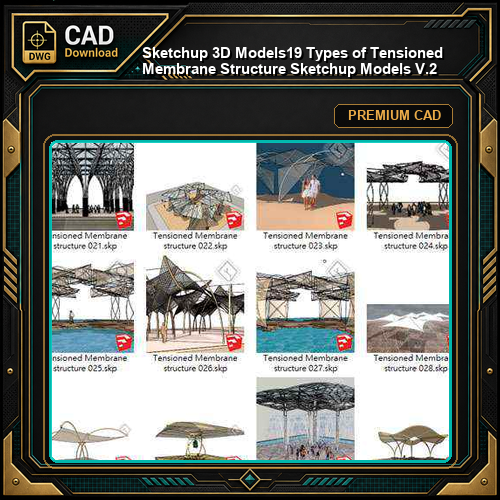 【Sketchup 3D Models】19 Types of Tensioned Membrane Structure Sketchup Models V.2