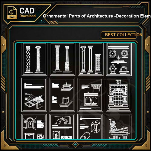 ★【Ornamental Parts of Architecture -Decoration Element CAD Blocks V.1】@Autocad Decoration Blocks,Drawings,CAD Details,Elevation