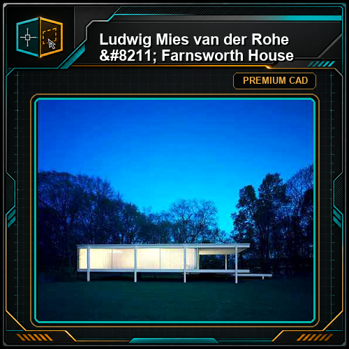 Ludwig Mies van der Rohe - Farnsworth House