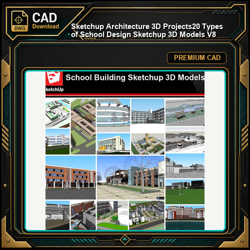 💎【Sketchup Architecture 3D Projects】20 Types of School Design Sketchup 3D Models V8