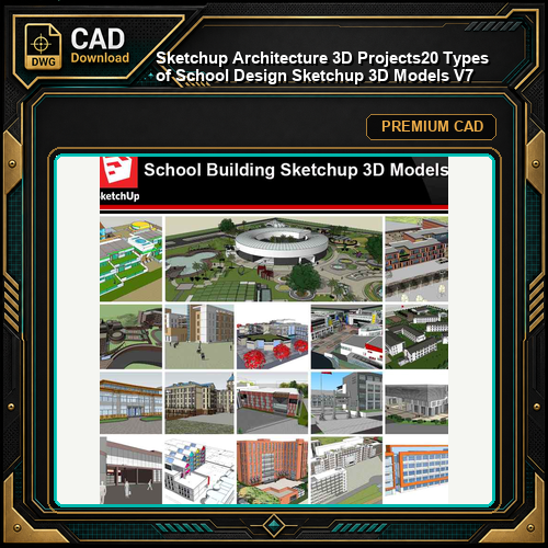 💎【Sketchup Architecture 3D Projects】20 Types of School Design Sketchup 3D Models V7
