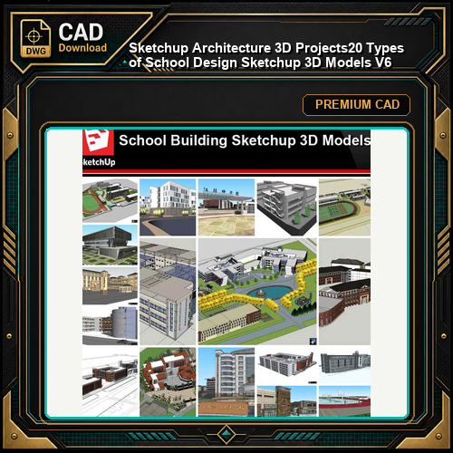 💎【Sketchup Architecture 3D Projects】20 Types of School Design Sketchup 3D Models V6
