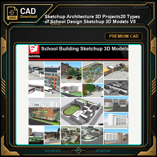 💎【Sketchup Architecture 3D Projects】20 Types of School Design Sketchup 3D Models V5