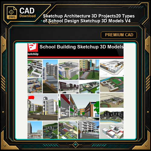 💎【Sketchup Architecture 3D Projects】20 Types of School Design Sketchup 3D Models V4