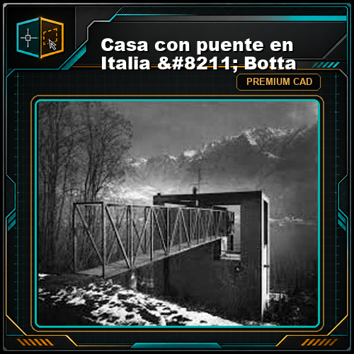 Casa con puente en Italia - Botta