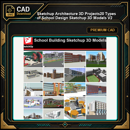 💎【Sketchup Architecture 3D Projects】20 Types of School Design Sketchup 3D Models V2