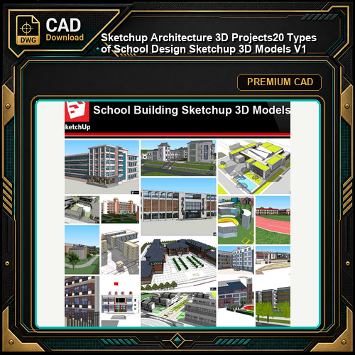 💎【Sketchup Architecture 3D Projects】20 Types of School Design Sketchup 3D Models V1