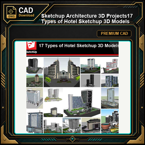 💎【Sketchup Architecture 3D Projects】17 Types of Hotel Sketchup 3D Models