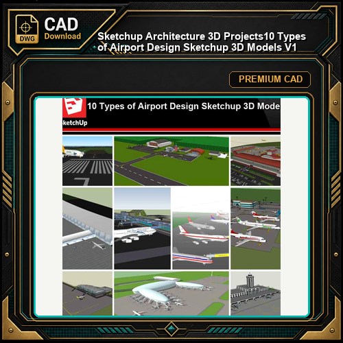 💎【Sketchup Architecture 3D Projects】10 Types of Airport Design Sketchup 3D Models V1