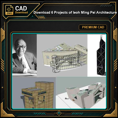 💎Download 6 Projects of Ieoh Ming Pei Architecture Sketchup 3D Models(*.skp file format)
