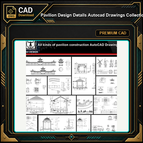 ★【Pavilion Design Details Autocad Drawings Collections】All kinds of Landscape Pavilion Details CAD Drawings