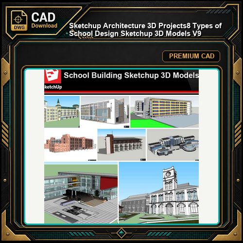 💎【Sketchup Architecture 3D Projects】8 Types of School Design Sketchup 3D Models V9