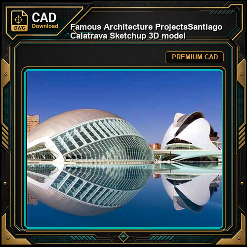 💎【Famous Architecture Projects】Santiago Calatrava Sketchup 3D model