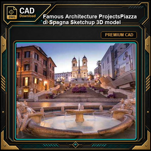 💎【Famous Architecture Projects】Piazza di Spagna Sketchup 3D model