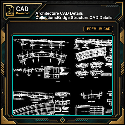 【Architecture CAD Details Collections】Bridge Structure CAD Details
