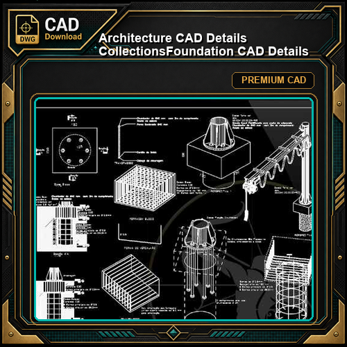 【Architecture CAD Details Collections】Foundation CAD Details