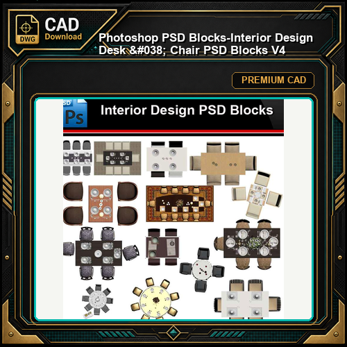 ★Photoshop PSD Blocks-Interior Design Desk & Chair PSD Blocks V4