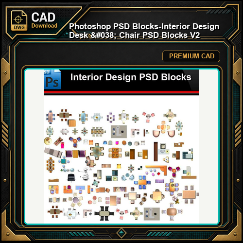 ★Photoshop PSD Blocks-Interior Design Desk & Chair PSD Blocks V2