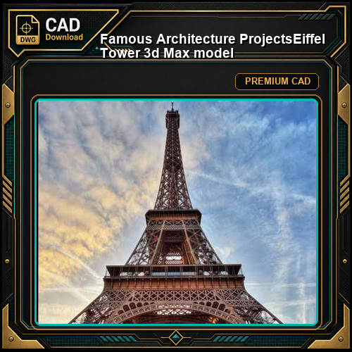 💎【Famous Architecture Projects】Eiffel Tower 3d Max model