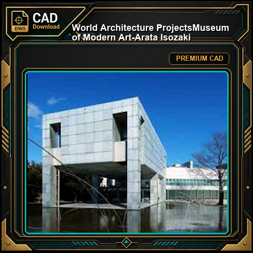 💎【World Architecture Projects】Museum of Modern Art-Arata Isozaki