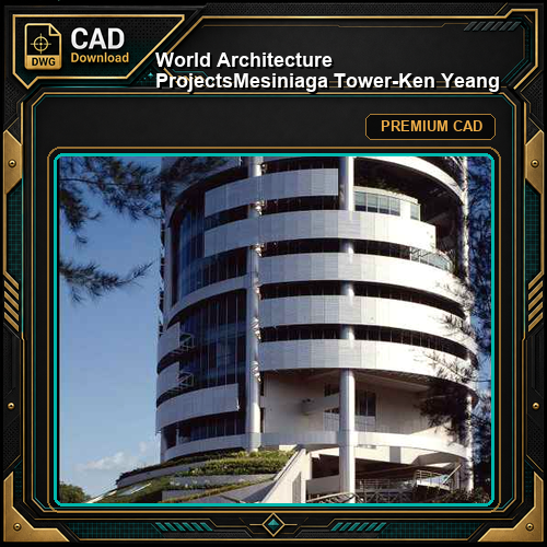 💎【World Architecture Projects】Mesiniaga Tower-Ken Yeang