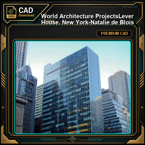 💎【World Architecture Projects】Lever House. New York-Natalie de Blois