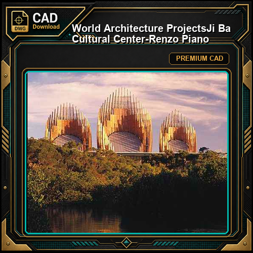 💎【World Architecture Projects】Ji Ba Cultural Center-Renzo Piano